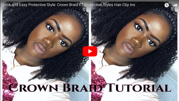 By Andria: Full Crown Braid Tutorial Using Kinky Coily Clip-Ins