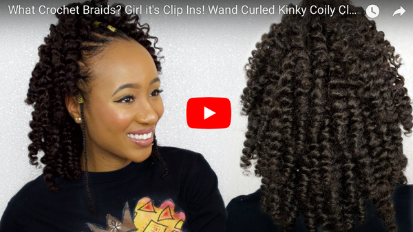What Crochet Braids? Girl it's Clip Ins! Wand Curled Kinky Coily Clip ins w/ Protective Styles Hair